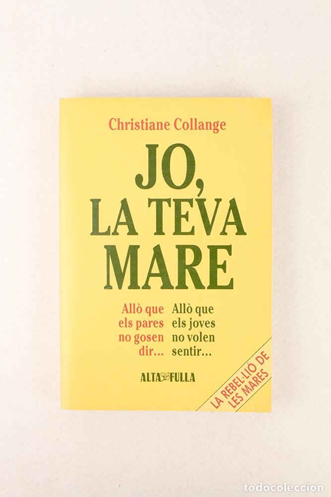 Libros de segunda mano: Jo, la teva mare - Christiane Collange - Foto 1