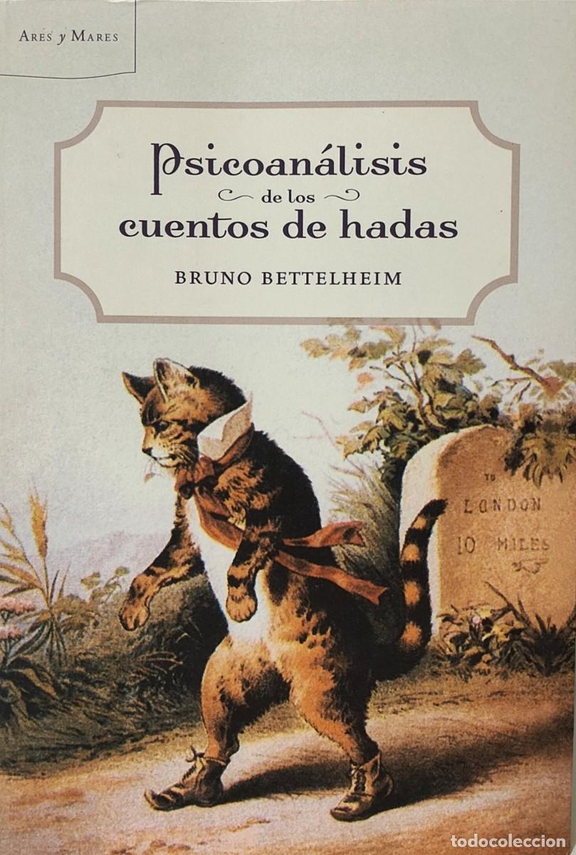Libros de segunda mano: PSICOAN&Aacute;LISIS DE LOS CUENTOS DE HADAS - BRUNO BETTELHEIM - Foto 1