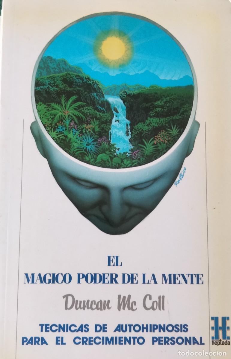 Libros de segunda mano: Duncan Mc Coll-El m&aacute;gico poder de la mente.Heptada.1990. - Foto 1