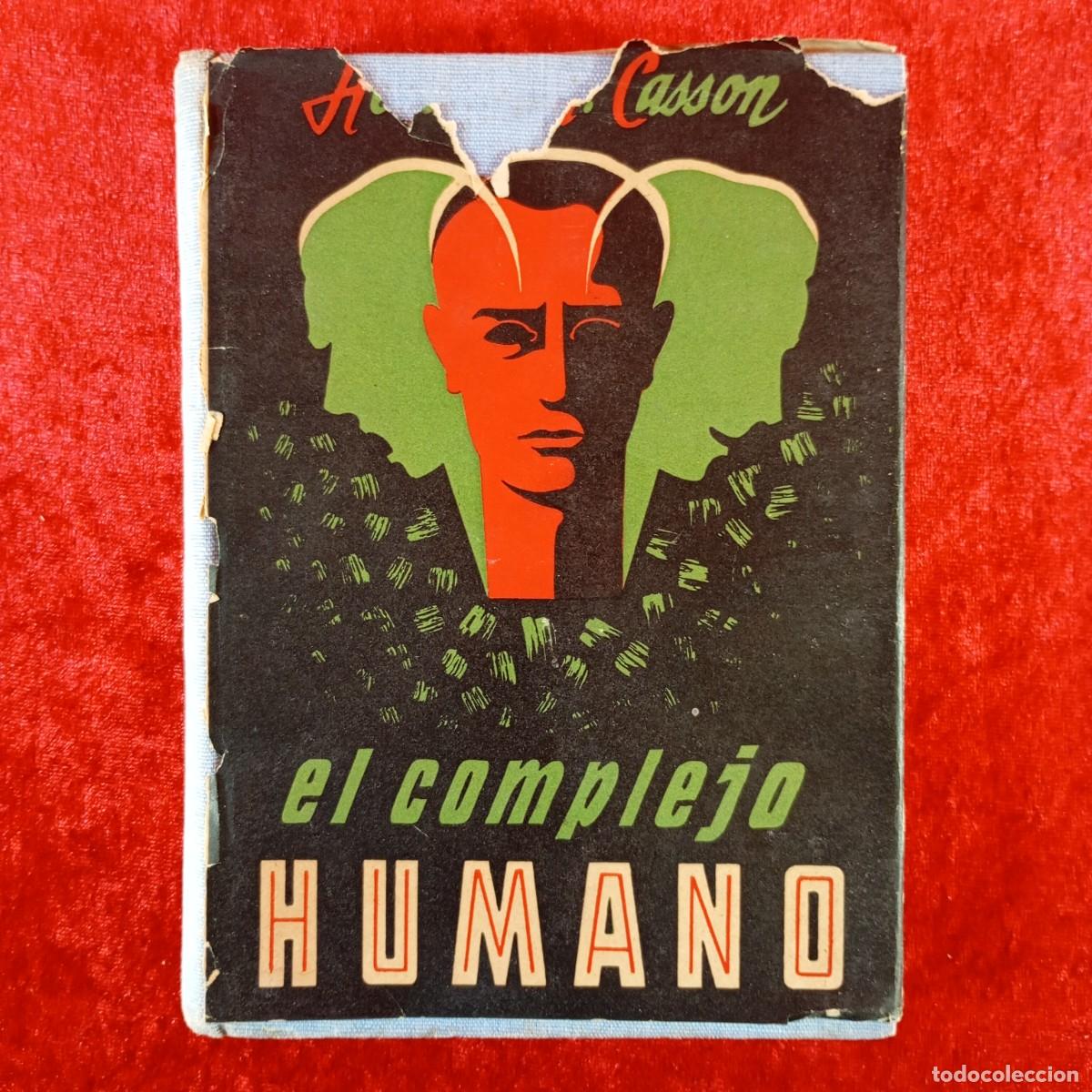 Libros de segunda mano: EL COMPLEJO HUMANO - HERBERT N. CASSON - EDICIONES &rdquo;ARS&rdquo; - 1950 / 8097 - Foto 1