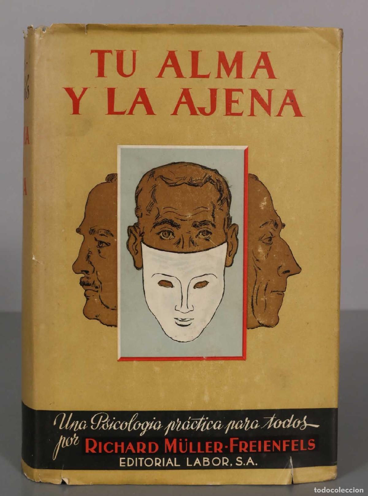 Gebrauchte B&uuml;cher: Tu alma y la ajena. Una psicolog&iacute;a pr&aacute;ctica para todos MULLER FREIENFELS