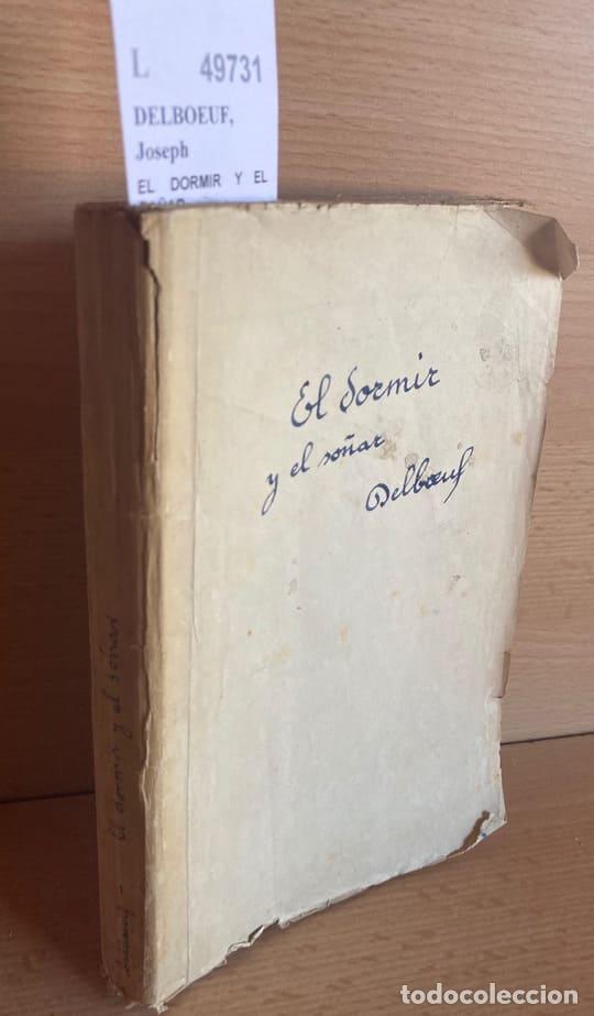 Libros de segunda mano: DELBOEUF, Joseph - EL DORMIR Y EL SO&Ntilde;AR - Foto 1