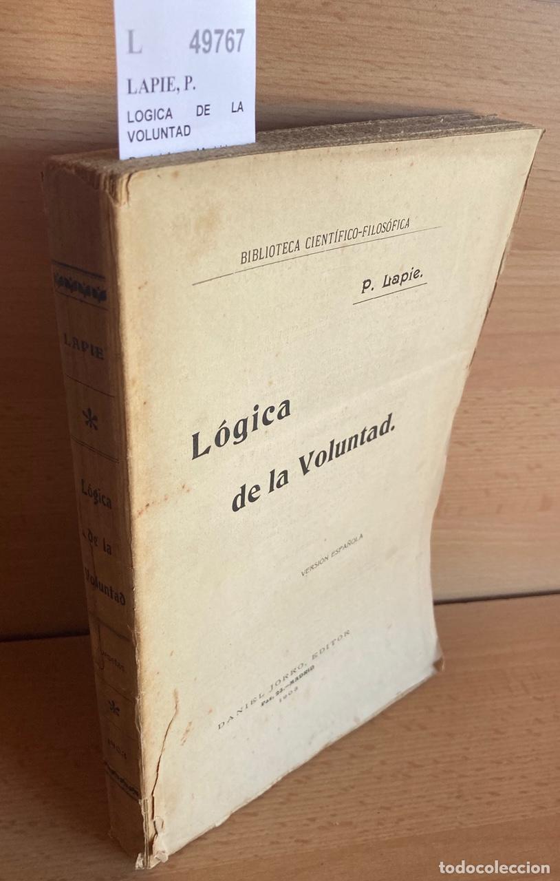 Libros de segunda mano: LAPIE, P. - LOGICA DE LA VOLUNTAD - Foto 1