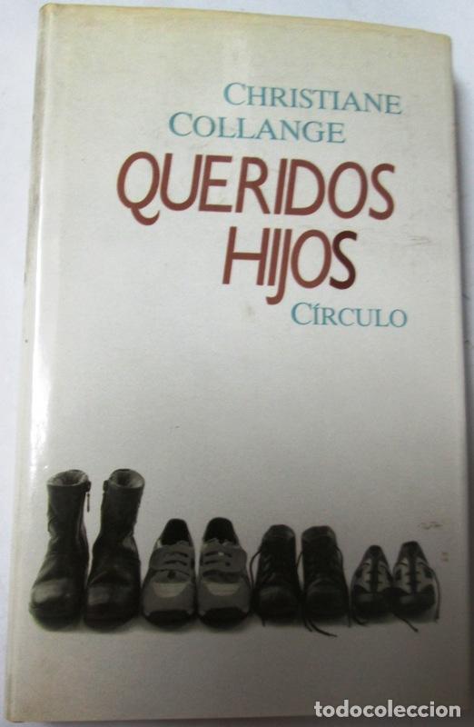 Libros de segunda mano: COLLANGE, Christiane - QUERIDOS HIJOS - Foto 1