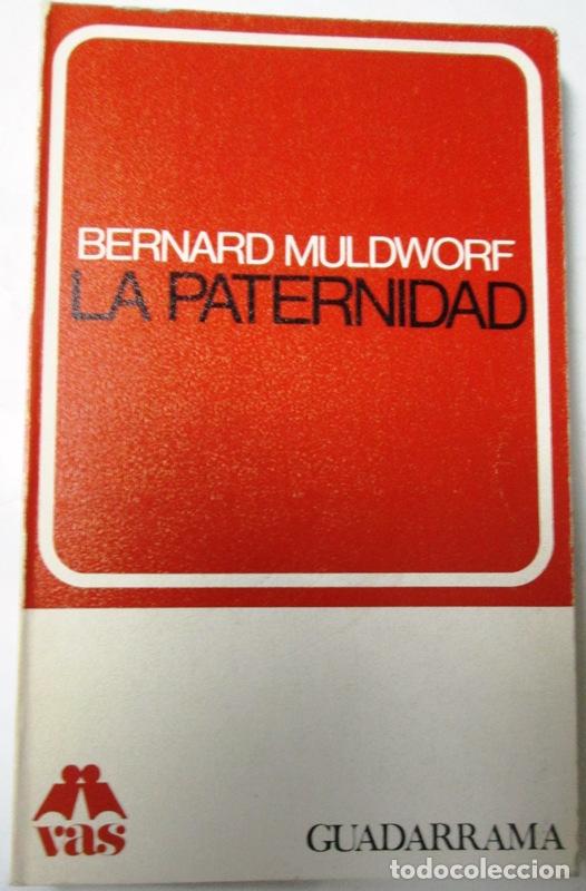 Libros de segunda mano: MULDWORF, Bernard - LA PATERNIDAD - Foto 1