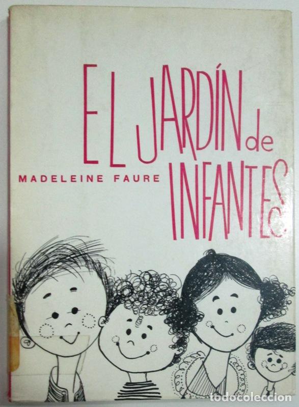 Libros de segunda mano: FAURE, Madeleine. - EL JARDIN DE INFANTES.