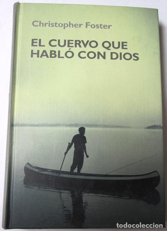 Libri di seconda mano: FOSTER, Christopher - EL CUERVO QUE HABLO CON DIOS
