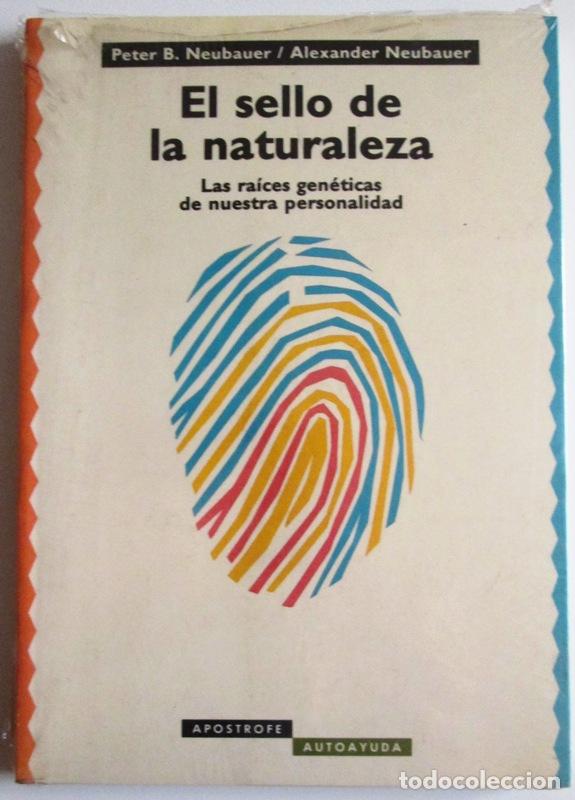 Libri di seconda mano: NEUBAUER, Peter B. y NEUBAUER, Alexander - EL SELLO DE LA NATURALEZA. Las ra&iacute;ces gen&eacute;ticas de la nat