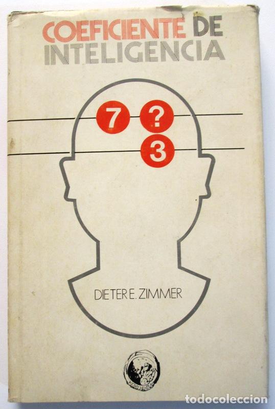 Libros de segunda mano: ZIMMER, Dieter E. - COEFICIENTE DE INTELIGENCIA - Foto 1