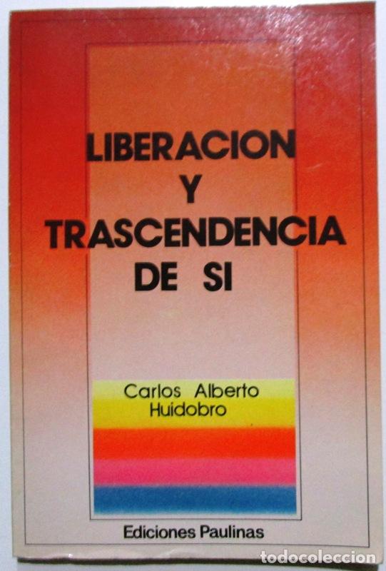 Gebrauchte B&uuml;cher: HUIDOBRO, Carlos Alberto. - LIBERACION Y TRASCENDENCIA DE SI. FORMACION PARA LA VIDA CONSAGRADA.