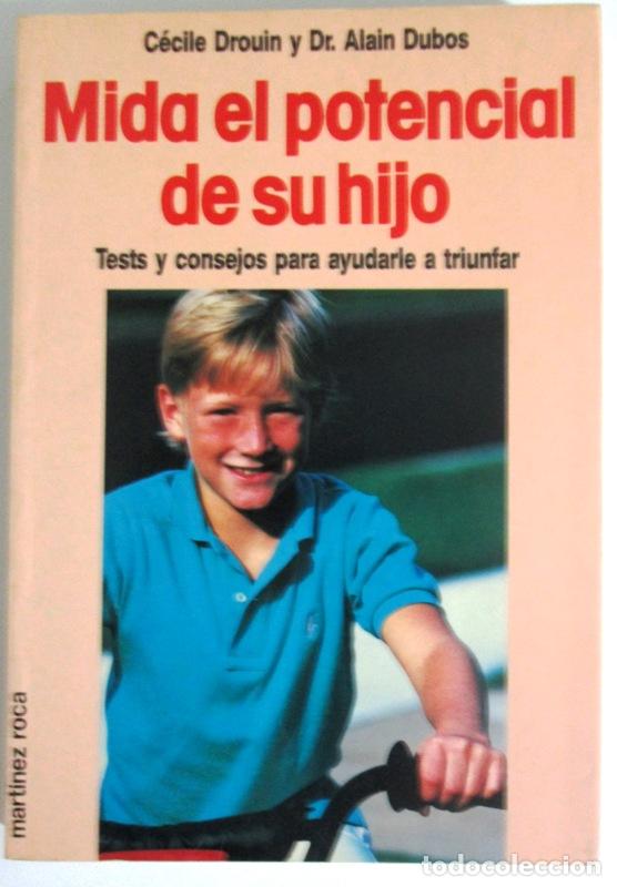 Gebrauchte B&uuml;cher: DROUIN, Cecile y DUBOS, Dr. Alain - MIDA EL POTENCIAL DE SU HIJO. Tests y consejos para ayudarle a t