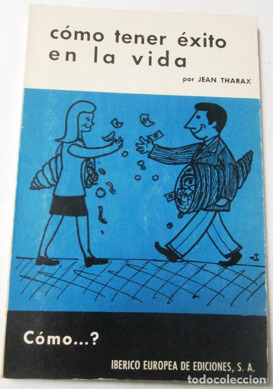 Libros de segunda mano: THARAX, Jean - COMO TENER EXITO EN LA VIDA - Foto 1