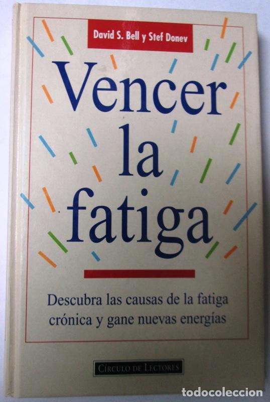 Gebrauchte B&uuml;cher: BELL, David S. y DONEV, Stef - VENCER LA FATIGA. Descubra las causas de la fatiga cr&oacute;nica y gane nue