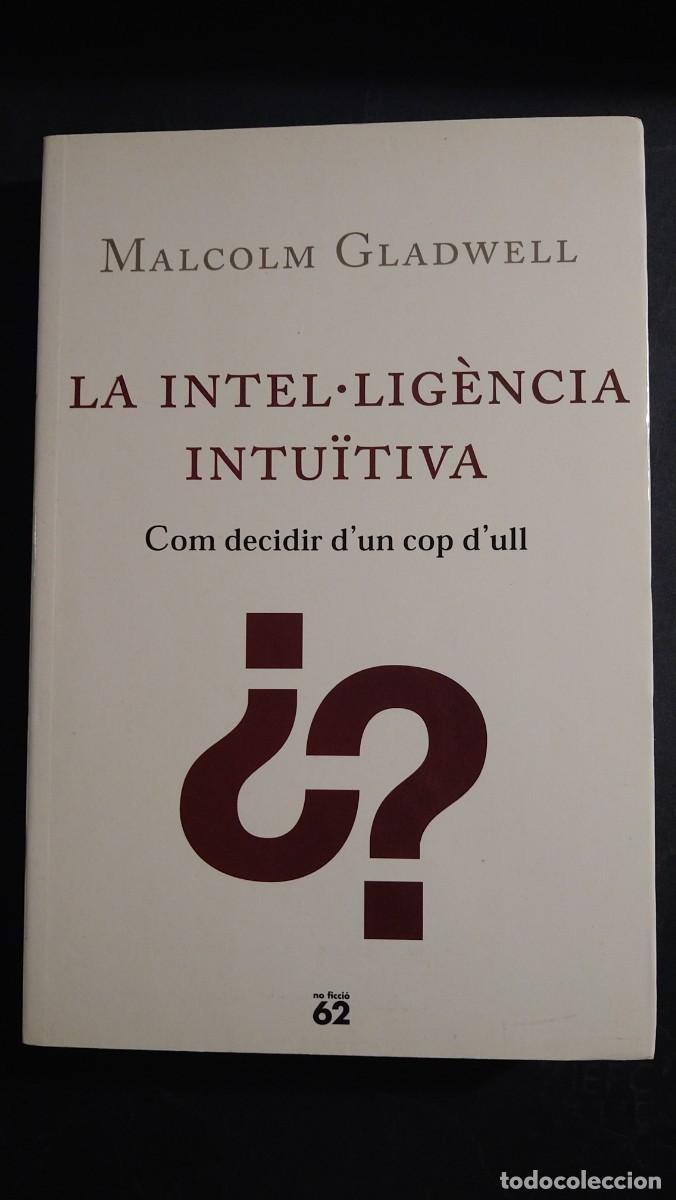 Libros de segunda mano: LA INTEL.LIGENCIA INTUITIVA - MALCOM GLADWELL - Foto 1