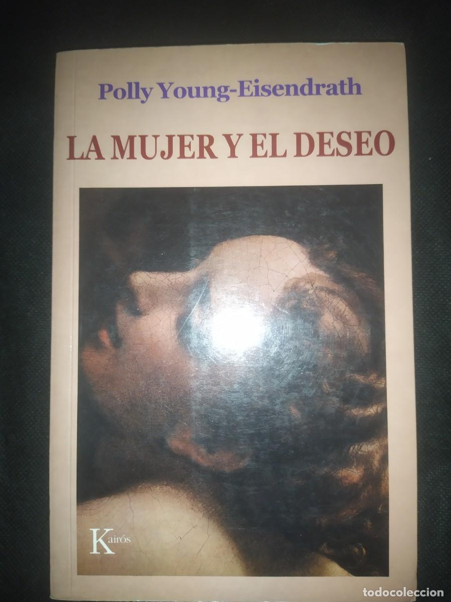 Libros de segunda mano: La mujer y el deseo - Polly Young-Eisendrath. - Foto 1