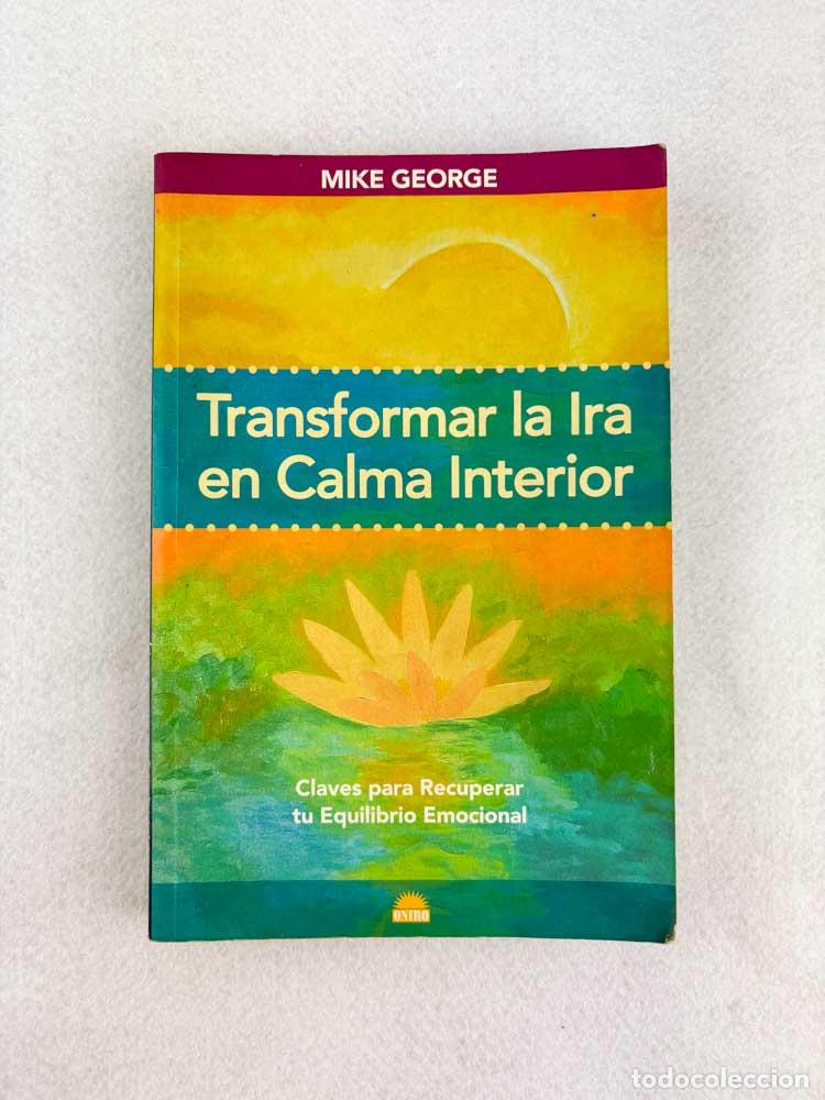 Libros de segunda mano: Transformar la ira en calma interior - Mike George - Foto 1