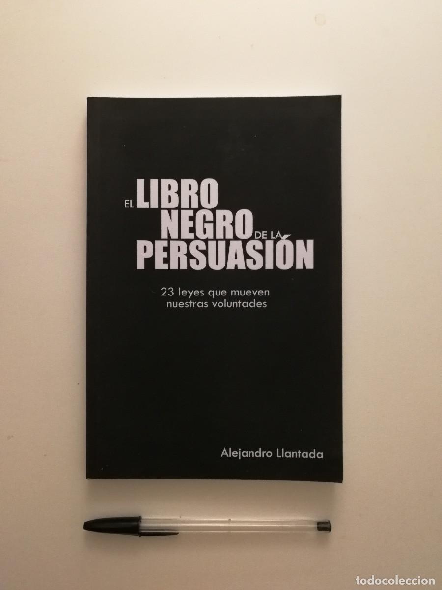 Libros de segunda mano: LIBRO - EL LIBRO NEGRO DE LA PERSUASION - ALEJANDRO LLANTADA - Foto 1