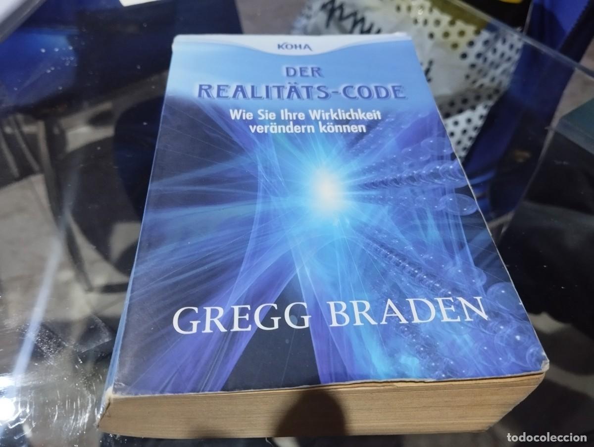 Libros de segunda mano: DER REALIT&Auml;TS CODE GREGG BRADEN / EL CODIGOBDE LA REALIDAD LIBRO EN ALEM&Aacute;N 2009 - Foto 1