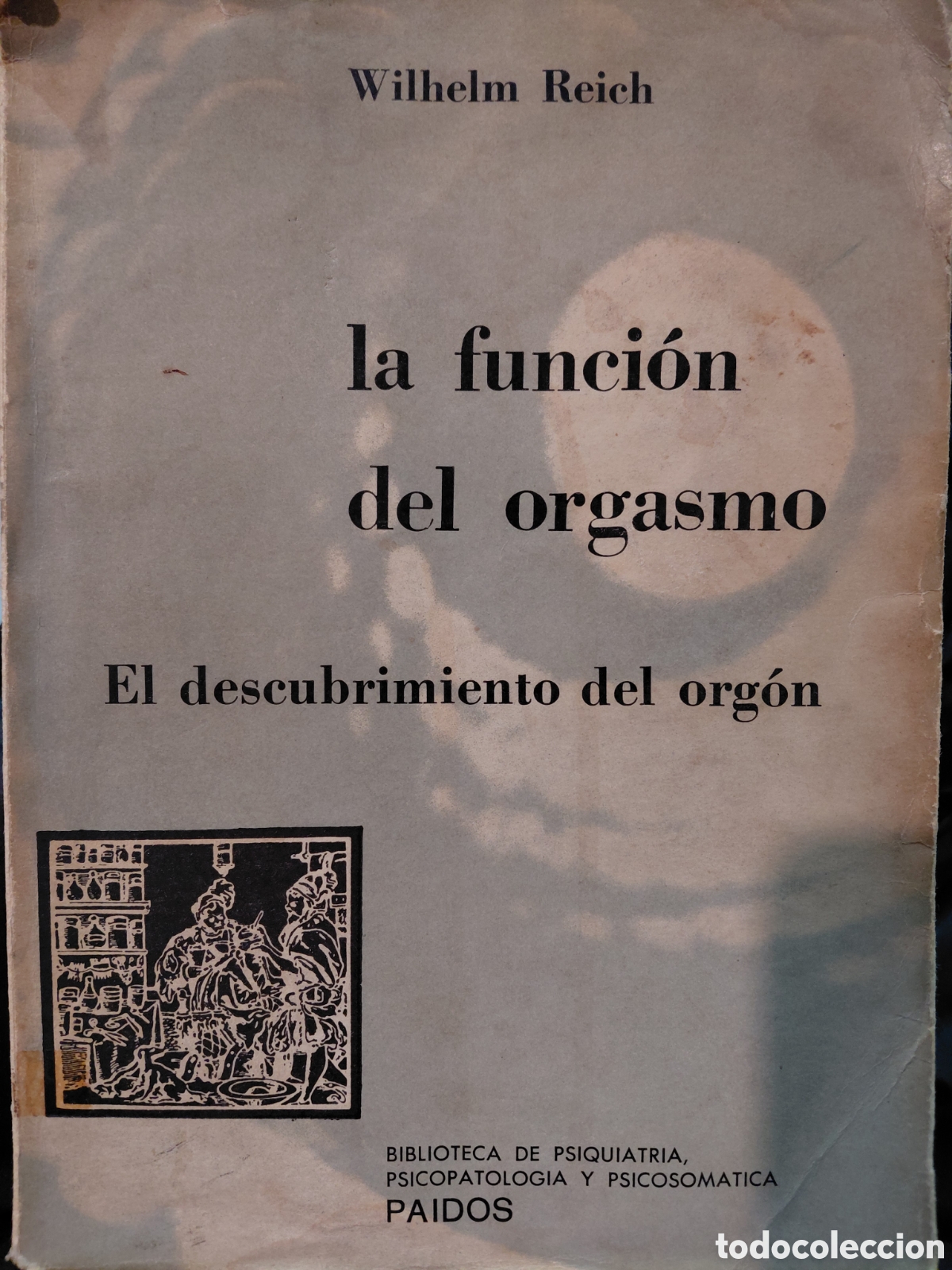 Libros de segunda mano: Wilhelm Reich. La funci&oacute;n del orgasmo - Foto 1