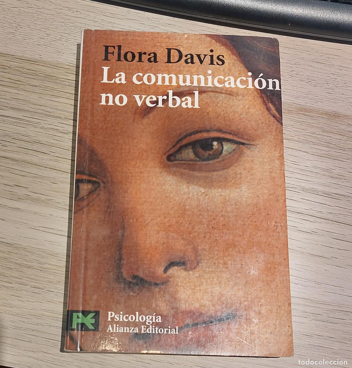 Libros de segunda mano: FLORA DAVIS. La comunicaci&oacute;n no verbal. Psicolog&iacute;a. Alianza Editorial. 2008