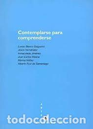 Libros de segunda mano: Contemplarse para comprenderse - Foto 1