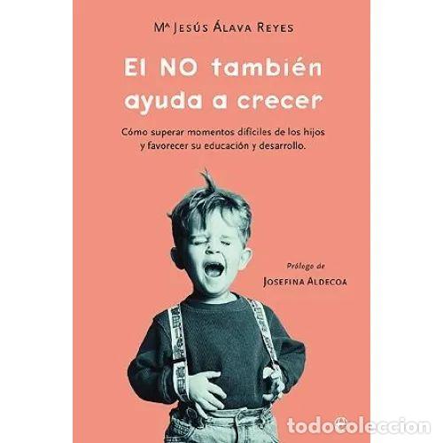 Libros de segunda mano: El No Tambi&eacute;n Ayuda a Crecer - M. J. &Aacute;lava Reyes - La Esfera de los Libros - 2004, 13&ordf; ed. - Autoayu