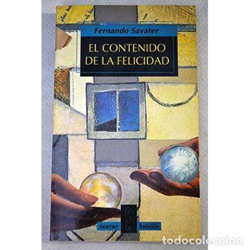 Second hand books: Contenido de la Felicidad Tb - Savater, Fernando - Taurus - Fondo, 2534