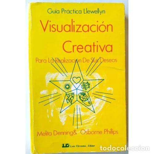 Libri di seconda mano: Visualizaci&oacute;n Creativa: Gu&iacute;a Pr&aacute;ctica Llewellyn - Denning y Osborne - Luis C&aacute;rcamo - 1993, 1&ordf; ed.
