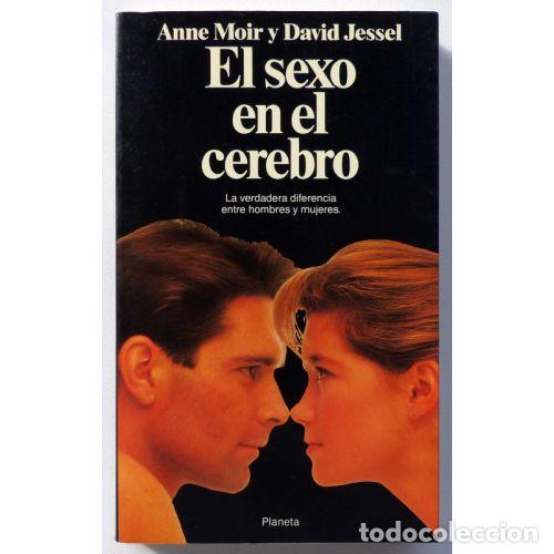 Second hand books: EL SEXO en el CEREBRO - ANNE MOIR y DAVID JESSEL - Sin Especificar