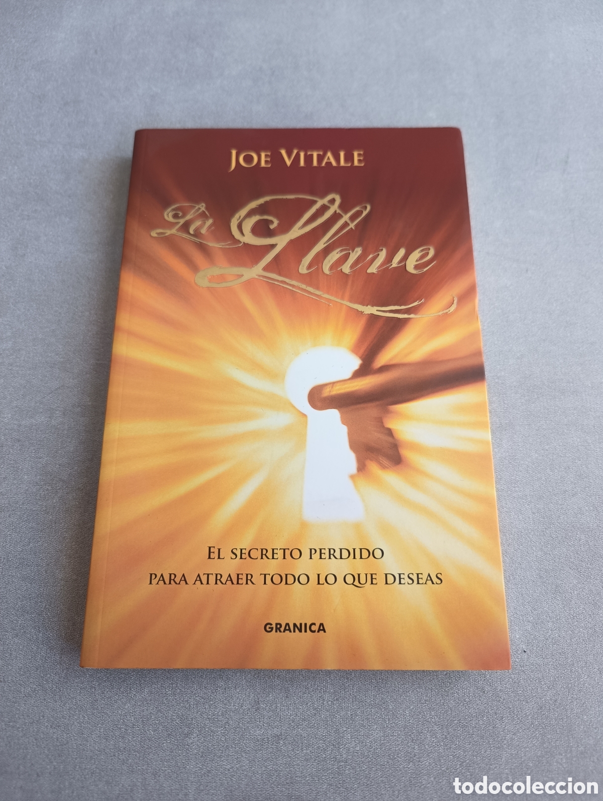 Libros de segunda mano: LA LLAVE. EL SECRETO PERDIDO PARA ATRAER TODO LO QUE DESEAS. JOE VITALE.