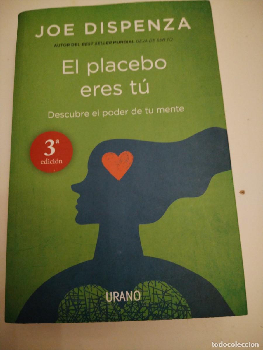 Libros de segunda mano: El placebo eres t&uacute; -Joe dispenza -descubre el poder de tu mente - Foto 1