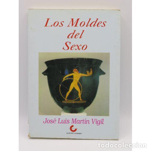 Second hand books: Los Moldes del Sexo - Jos&eacute; Luis Martin Vigil - Maspe