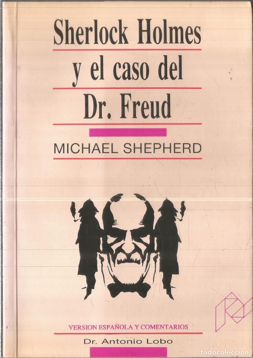 Libros de segunda mano: MICHAEL SHEPHERD. SHERLOCK HOLMES Y EL CASO DEL DR. FREUD. - Foto 1