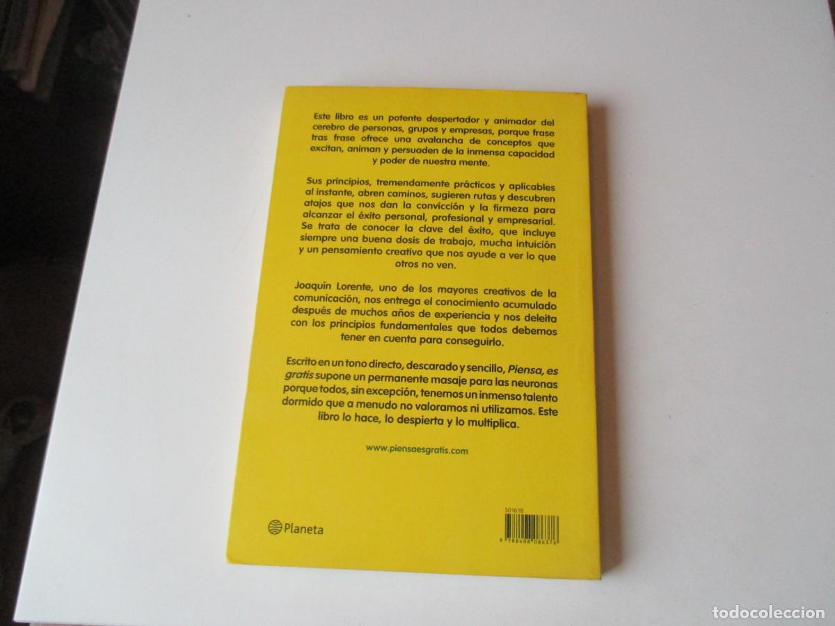 Libros de segunda mano: JOAQU&Iacute;N LORENTE Piensa, es gratis W38625 - Foto 2