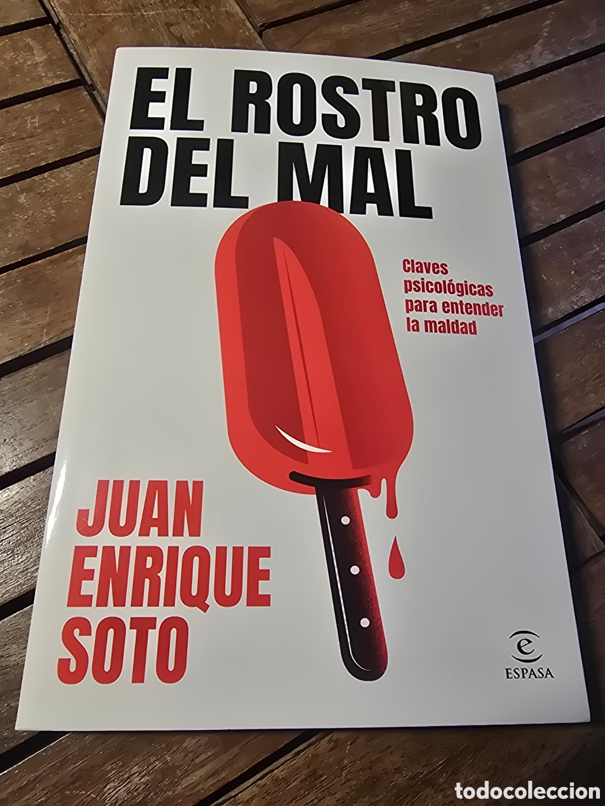 Gebrauchte B&uuml;cher: El rostro del mal Juan Enrique Soto Espasa 2026 Claves psicol&oacute;gicas para entender la maldad