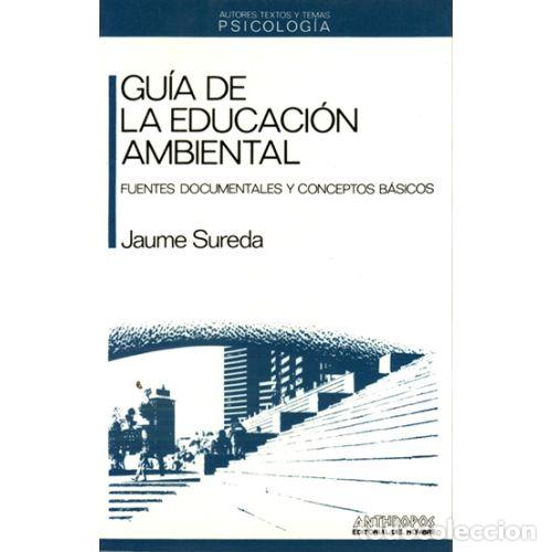 Libri di seconda mano: GUIA de la EDUCACION AMBIENTAL - SUREDA, JAUME - Sin Especificar