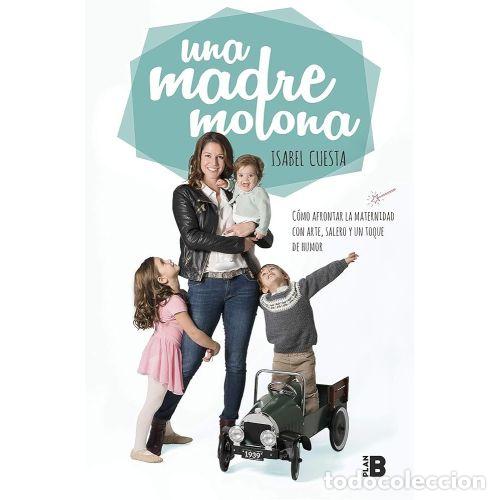 Libros de segunda mano: UNA MADRE MOLONA - CUESTA, ISABEL - Sin Especificar