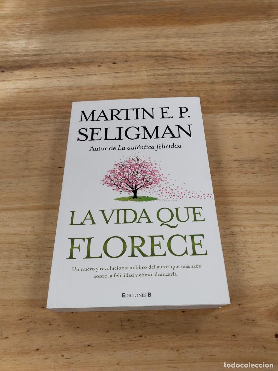 Libros de segunda mano: La Vida que Florece - Martin E. P. Seligman - Foto 1