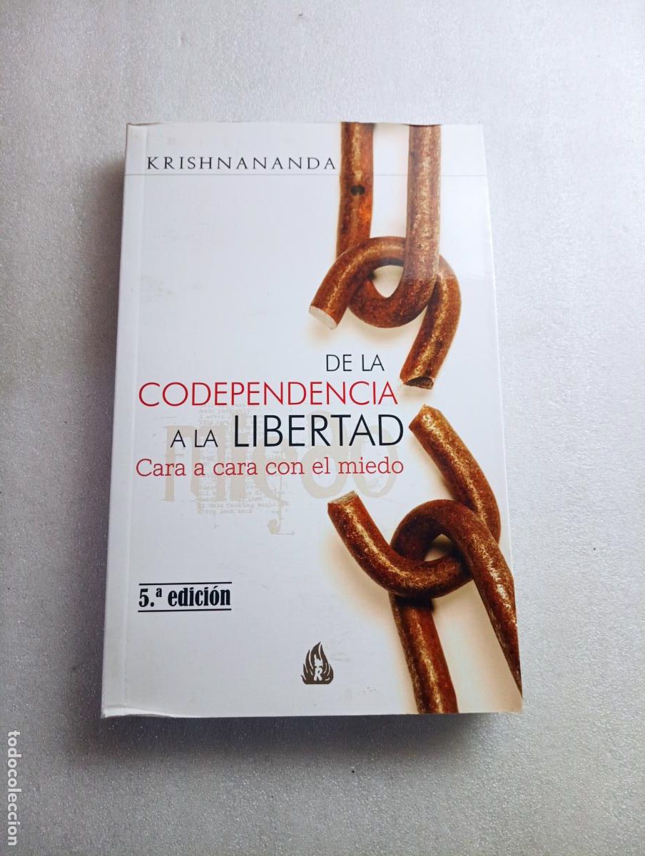 Libros de segunda mano: DE LA CODEPENDENCIA A LA LIBERTAD / Cara a cara con el miedo - KRISHNANANDA - KRISHNANANDA - Foto 1