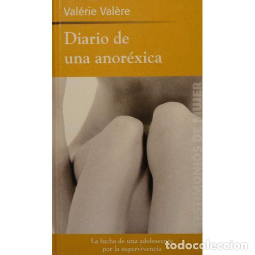 Libri di seconda mano: DIARIO de UNA ANOREXICA - VALERIE VALERE - Sin Especificar