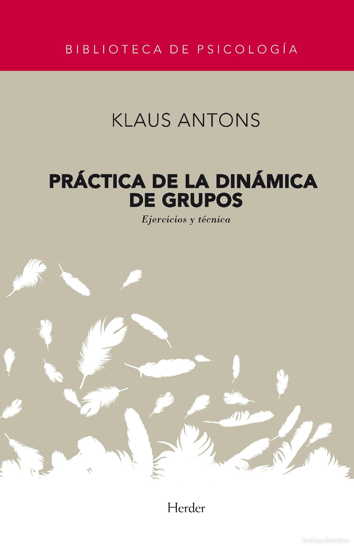 Libros de segunda mano: Pr&aacute;ctica de la din&aacute;mica de grupos. - Antons, Klaus.