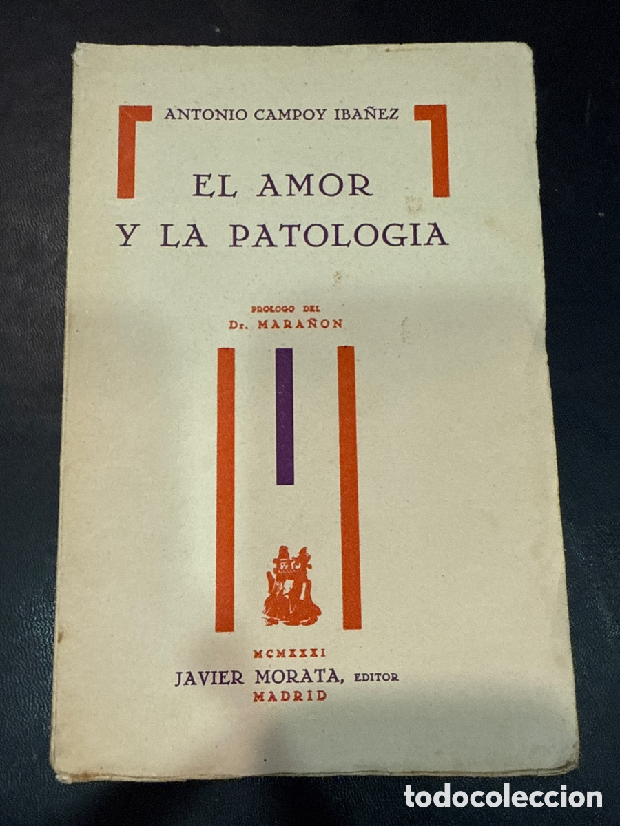 Second hand books: CAMPO IBA&Ntilde;EZ, Antonio. El amor y la patolog&iacute;a: Ensayo