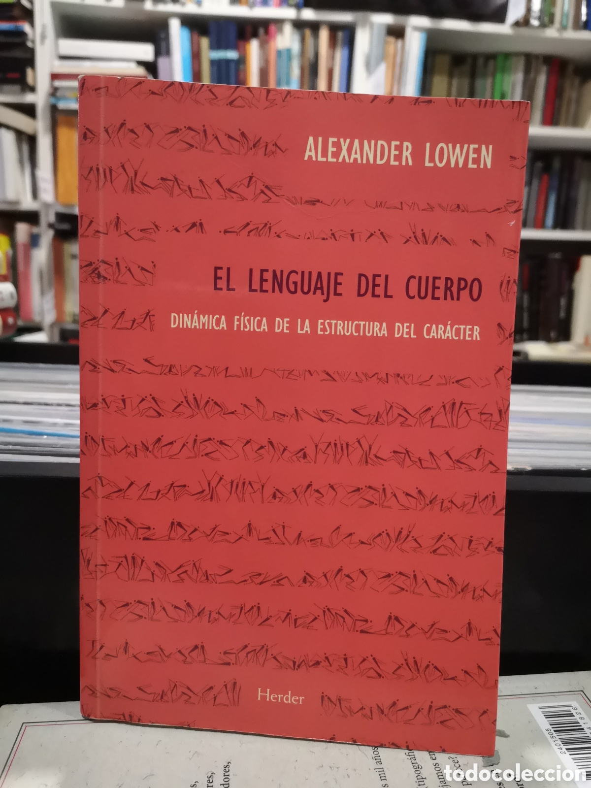 Libros de segunda mano: EL LENGUAJE DEL CUERPO - DIN&Aacute;MICA F&Iacute;SICA DE LA ESTRUCTURA DEL CAR&Aacute;CTER - A. LOWEN