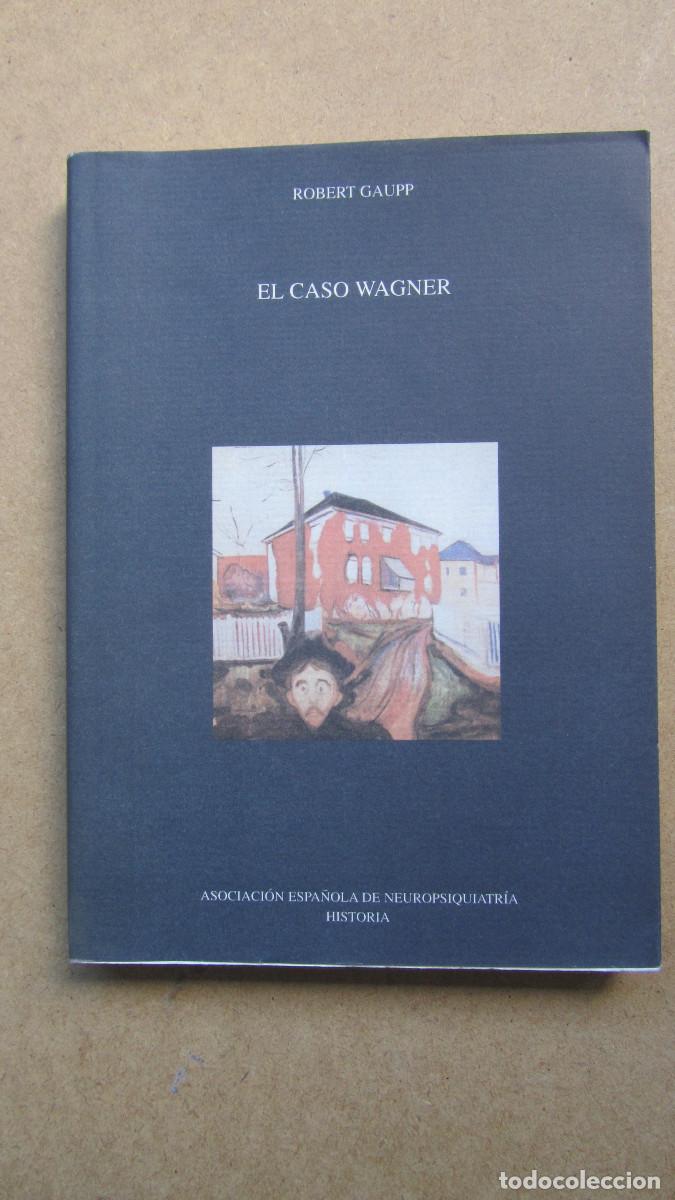 Libros de segunda mano: El caso Wagner Robert Gaupp - Foto 1