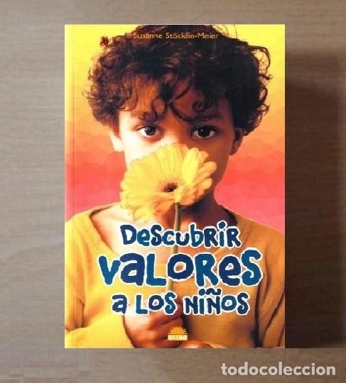 Libros de segunda mano: DESCUBRIR VALORES A LOS NI&Ntilde;OS. SUSANNE ST&Ouml;CKLIN-MEIER. EDICIONES ONIRO.