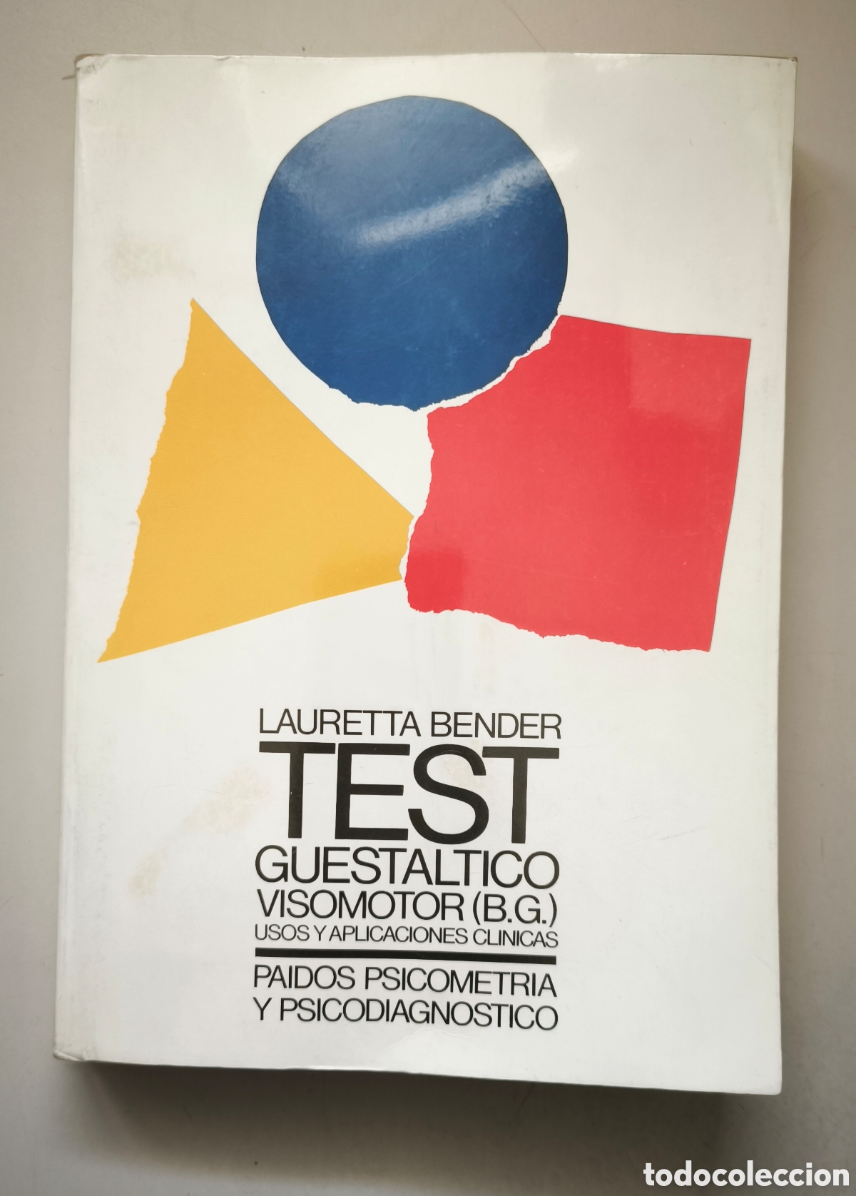 Libros de segunda mano: LAURETTA BENDER: - TEST GUESTALTICO VISOMOTOR: USOS Y APLICACIONES CLINICAS - (1985)