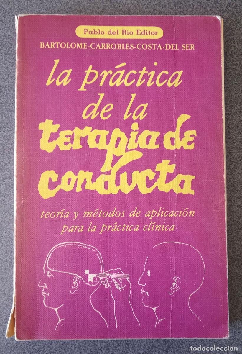 Libros de segunda mano: La Pr&aacute;ctica De La Terapia De Conducta - Foto 1
