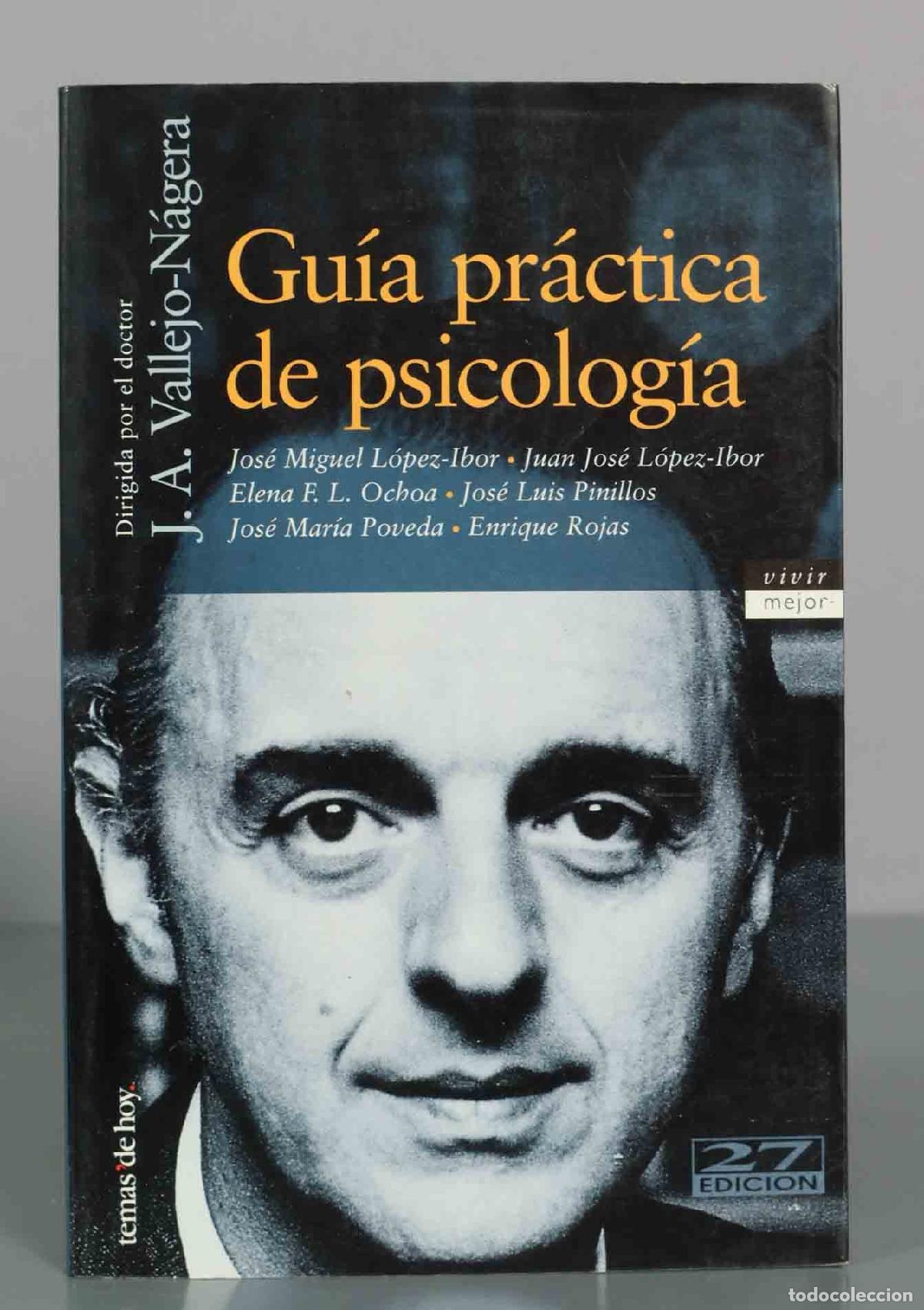 Libros de segunda mano: Gu&iacute;a pr&aacute;ctica de psicolog&iacute;a - Juan Antonio Vallejo-N&aacute;gera - 27 Edicion