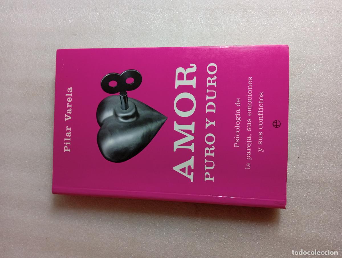 Libros de segunda mano: AMOR PURO Y DURO - Pilar Varela