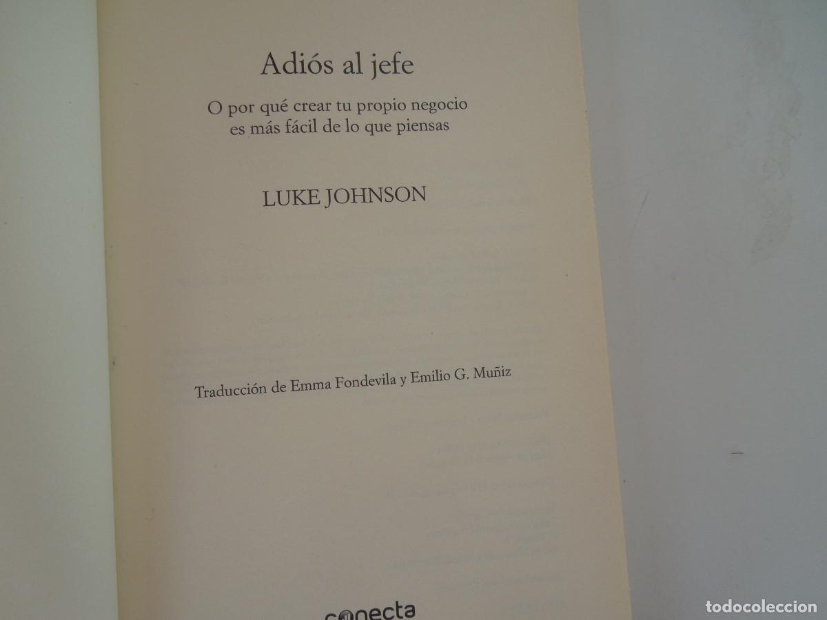 Libros de segunda mano: ADIOS AL JEFE - LUKE JOHNSON - CONECTA 2011 - Foto 5